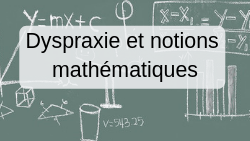 dyspraxie notion math dysmoi