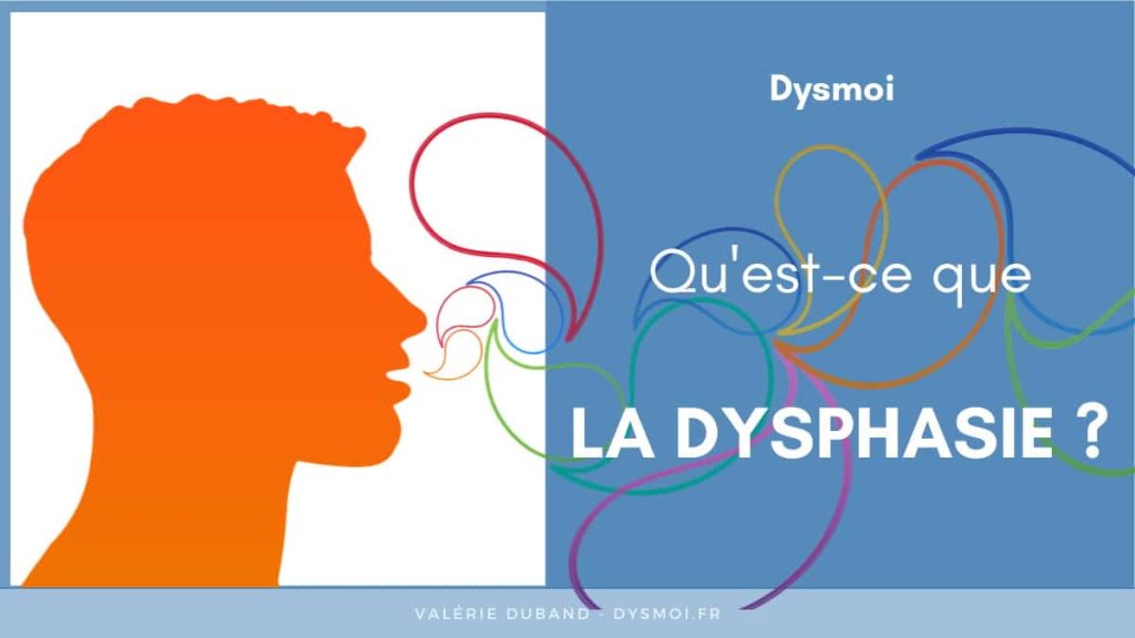 Qu’est-ce que la dysphasie ? qu est ce dysphasie