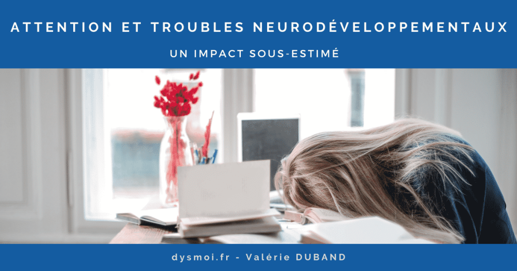 L’attention et troubles neurodéveloppementaux, un impact sous estimé. attention tnd