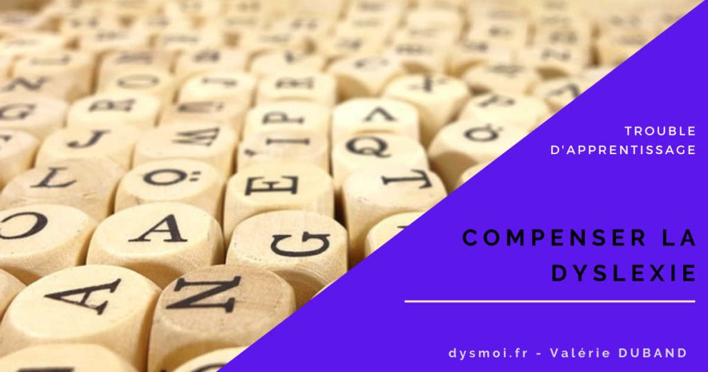 Compenser la dyslexie compenser dyslexie